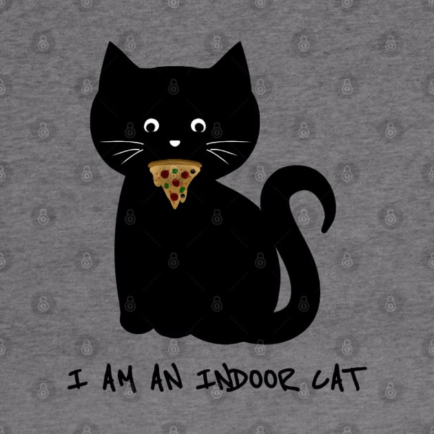 I am an indoor cat - Introvert cat - Indoorsy - black cat - pizza cat by Saishaadesigns